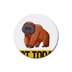 Orangutan T-shirtnope Not Today Orangutan 16 T-shirt Rubber Coaster (round) by EnriqueJohnson