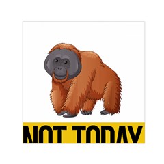 Orangutan T-shirtnope Not Today Orangutan 16 T-shirt Square Satin Scarf (30  X 30 ) by EnriqueJohnson