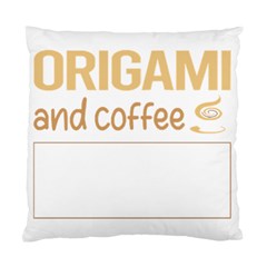 Origami T-shirtif It Involves Coffee Origami T-shirt Standard Cushion Case (two Sides) by EnriqueJohnson