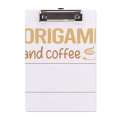 Origami T-shirtif It Involves Coffee Origami T-shirt A5 Acrylic Clipboard by EnriqueJohnson