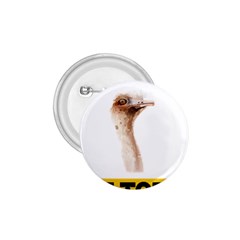 Ostrich T-shirtnope Not Today Ostrich 47 T-shirt 1 75  Buttons by EnriqueJohnson