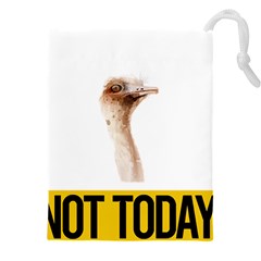 Ostrich T-shirtnope Not Today Ostrich 47 T-shirt Drawstring Pouch (4xl) by EnriqueJohnson