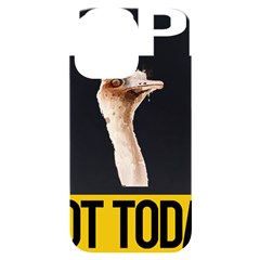 Ostrich T-shirtnope Not Today Ostrich 47 T-shirt Iphone 14 Pro Max Black Uv Print Case by EnriqueJohnson