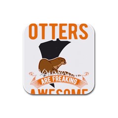 Otter T-shirtbecause Otters Are Freaking Awesome Sea   Otter T-shirt Rubber Square Coaster (4 Pack) by EnriqueJohnson