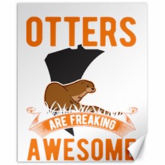 Otter T-shirtbecause Otters Are Freaking Awesome Sea   Otter T-shirt Canvas 16  X 20  by EnriqueJohnson