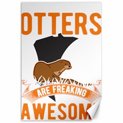 Otter T-shirtbecause Otters Are Freaking Awesome Sea   Otter T-shirt Canvas 20  X 30 