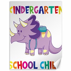 Enrollment Boy T- Shirt Goodbye Kindergarten I Am A Schoolchild Now! T- Shirt (1) Canvas 36  X 48  by ZUXUMI