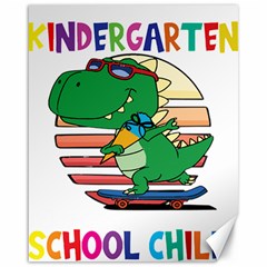 Enrollment Boy T- Shirt Goodbye Kindergarten I Am A Schoolchild Now! T- Shirt (2) Canvas 16  X 20  by ZUXUMI