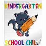 Enrollment Boy T- Shirt Goodbye Kindergarten I Am A Schoolchild Now! T- Shirt (3) Canvas 8  x 10  8.15 x9.66  Canvas - 1