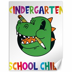 Enrollment Boy T- Shirt Goodbye Kindergarten I Am A Schoolchild Now! T- Shirt (5) Canvas 12  X 16  by ZUXUMI