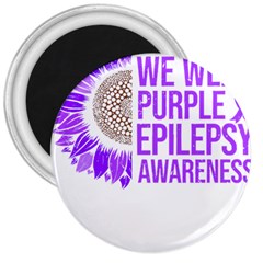 Epilepsy Awareness T- Shirt Epilepsy Awareness Sunflower In November We Wear Purple T- Shirt 3  Magnets by ZUXUMI