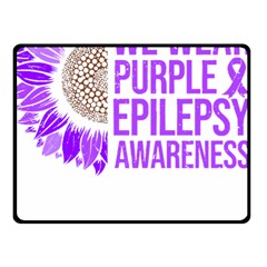 Epilepsy Awareness T- Shirt Epilepsy Awareness Sunflower In November We Wear Purple T- Shirt Two Sides Fleece Blanket (small) by ZUXUMI