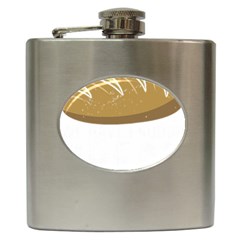 Bread Baking T- Shirt Funny Bread Baking Baker At Yeast We Have Enough Bread T- Shirt (2) Hip Flask (6 Oz) by JamesGoode