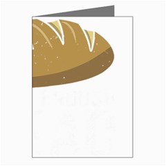 Bread Baking T- Shirt Funny Bread Baking Baker At Yeast We Have Enough Bread T- Shirt (2) Greeting Card by JamesGoode