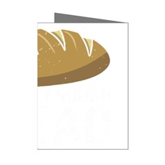 Bread Baking T- Shirt Funny Bread Baking Baker At Yeast We Have Enough Bread T- Shirt (2) Mini Greeting Cards (pkg Of 8) by JamesGoode