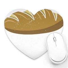 Bread Baking T- Shirt Funny Bread Baking Baker At Yeast We Have Enough Bread T- Shirt (2) Heart Mousepad by JamesGoode