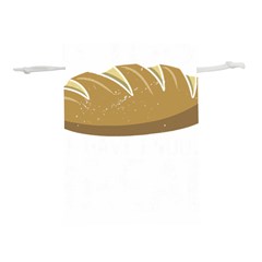 Bread Baking T- Shirt Funny Bread Baking Baker At Yeast We Have Enough Bread T- Shirt (2) Lightweight Drawstring Pouch (m) by JamesGoode