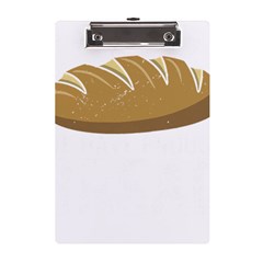 Bread Baking T- Shirt Funny Bread Baking Baker At Yeast We Have Enough Bread T- Shirt (2) A5 Acrylic Clipboard by JamesGoode