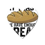 Bread Baking T- Shirt Funny Bread Baking Baker At Yeast We Have Enough Bread T- Shirt Heart Magnet Front