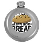 Bread Baking T- Shirt Funny Bread Baking Baker At Yeast We Have Enough Bread T- Shirt Round Hip Flask (5 oz) Front