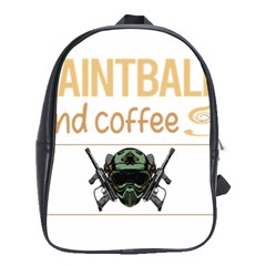 Paintball T-shirtif It Involves Coffee Paintball T-shirt School Bag (xl) by EnriqueJohnson