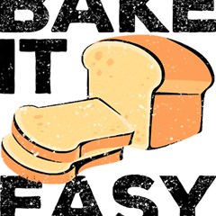 Bread Baking T- Shirt Funny Bread Baking Baker Bake It Easy T- Shirt Play Mat (square) by JamesGoode