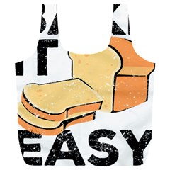 Bread Baking T- Shirt Funny Bread Baking Baker Bake It Easy T- Shirt Full Print Recycle Bag (xxxl) by JamesGoode