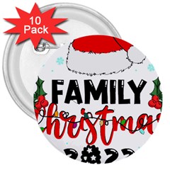 Family Christmas T- Shirt Family Christmas 2022 T- Shirt 3  Buttons (10 Pack) 