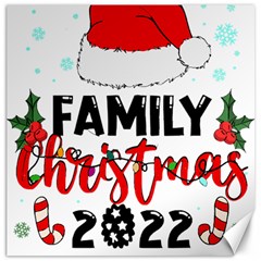 Family Christmas T- Shirt Family Christmas 2022 T- Shirt Canvas 12  X 12  by ZUXUMI