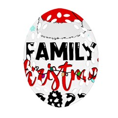 Family Christmas T- Shirt Family Christmas 2022 T- Shirt Ornament (oval Filigree)