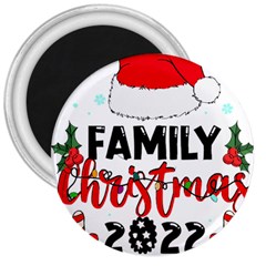 Family Christmas T- Shirt Family Christmas 2022 T- Shirt 3  Magnets by ZUXUMI