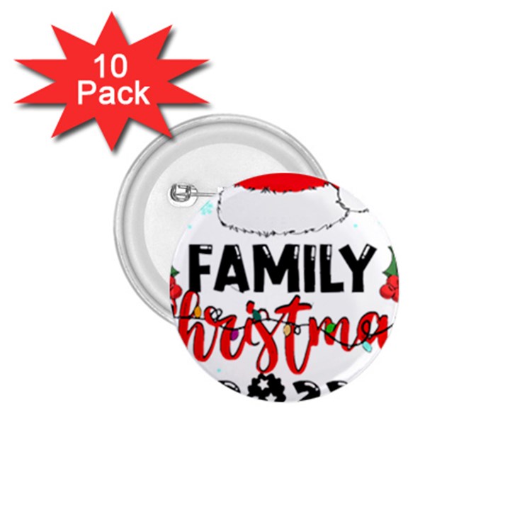 Family Christmas T- Shirt Family Christmas 2022 T- Shirt 1.75  Buttons (10 pack)