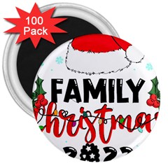 Family Christmas T- Shirt Family Christmas 2022 T- Shirt 3  Magnets (100 Pack)