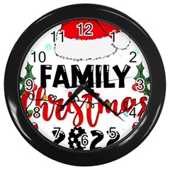 Family Christmas T- Shirt Family Christmas 2022 T- Shirt Wall Clock (black) by ZUXUMI