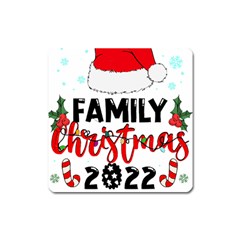 Family Christmas T- Shirt Family Christmas 2022 T- Shirt Square Magnet by ZUXUMI