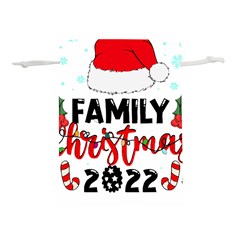 Family Christmas T- Shirt Family Christmas 2022 T- Shirt Lightweight Drawstring Pouch (l) by ZUXUMI