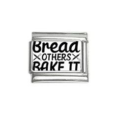 Bread Baking T- Shirt Funny Bread Baking Baker Bake It Happen T- Shirt Italian Charm (9mm) by JamesGoode