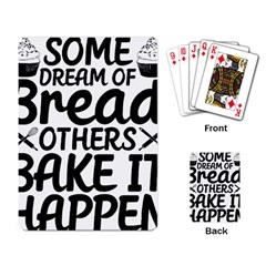 Bread Baking T- Shirt Funny Bread Baking Baker Bake It Happen T- Shirt Playing Cards Single Design (rectangle) by JamesGoode