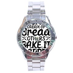 Bread Baking T- Shirt Funny Bread Baking Baker Bake It Happen T- Shirt Stainless Steel Analogue Watch by JamesGoode