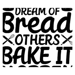 Bread Baking T- Shirt Funny Bread Baking Baker Bake It Happen T- Shirt Two Sides Premium Plush Fleece Blanket (small) by JamesGoode