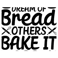 Bread Baking T- Shirt Funny Bread Baking Baker Bake It Happen T- Shirt Two Sides Premium Plush Fleece Blanket (medium) by JamesGoode