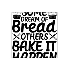 Bread Baking T- Shirt Funny Bread Baking Baker Bake It Happen T- Shirt Satin Bandana Scarf 22  X 22  by JamesGoode