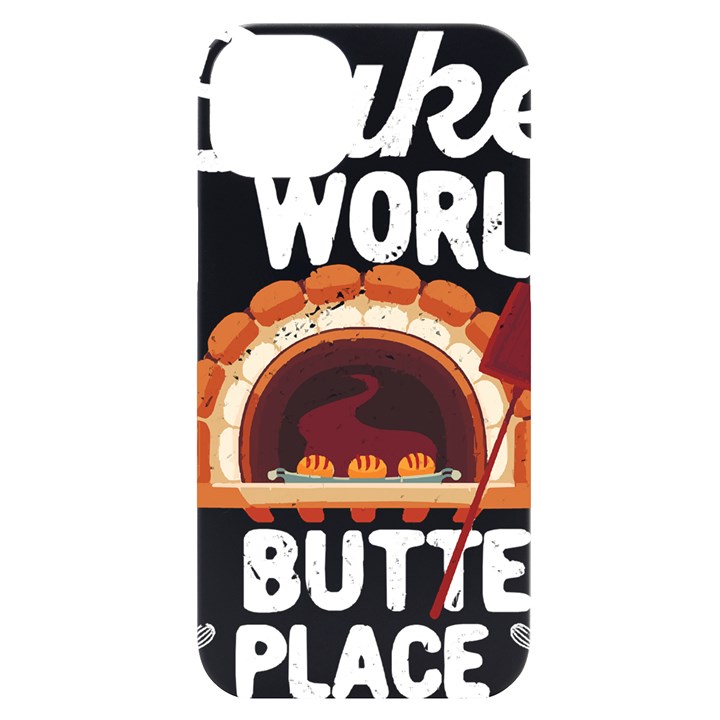 Bread Baking T- Shirt Funny Bread Baking Baker Bake The World A Butter Place T- Shirt (2) iPhone 14 Plus Black UV Print Case