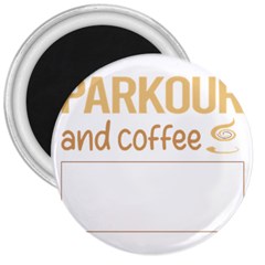 Parkour T-shirtif It Involves Coffee Parkour T-shirt 3  Magnets by EnriqueJohnson