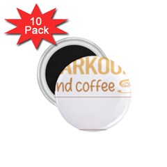 Parkour T-shirtif It Involves Coffee Parkour T-shirt 1 75  Magnets (10 Pack)  by EnriqueJohnson