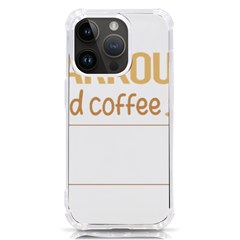 Parkour T-shirtif It Involves Coffee Parkour T-shirt Iphone 14 Pro Tpu Uv Print Case by EnriqueJohnson