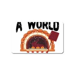 Bread Baking T- Shirt Funny Bread Baking Baker Bake The World A Butter Place T- Shirt Magnet (name Card) by JamesGoode