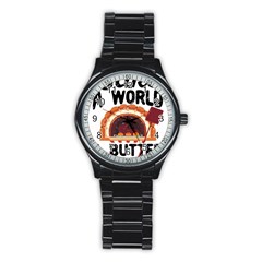 Bread Baking T- Shirt Funny Bread Baking Baker Bake The World A Butter Place T- Shirt Stainless Steel Round Watch by JamesGoode