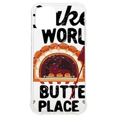 Bread Baking T- Shirt Funny Bread Baking Baker Bake The World A Butter Place T- Shirt Iphone 12/12 Pro Tpu Uv Print Case by JamesGoode