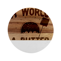 Bread Baking T- Shirt Funny Bread Baking Baker Bake The World A Butter Place T- Shirt Marble Wood Coaster (round)